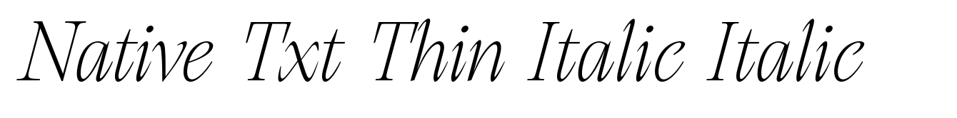 Native Txt Thin Italic Italic